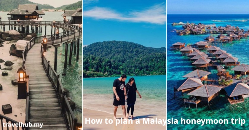 How to plan a Malaysia honeymoon trip