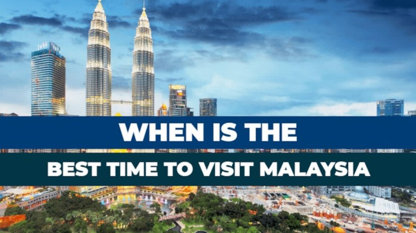 Best Time to visit Malaysia Travel Hub